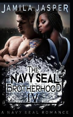 The Navy Seal Brotherhood: A Navy Seal Romance by Design, Denia