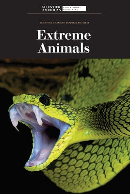 Extreme Animals by Scientific American Editors