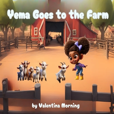 Yema Goes to the Farm by Morning, Valentina
