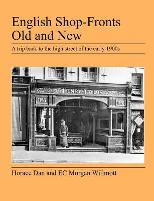 English Shop-Fronts Old and New by Dan, Horace
