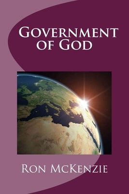 Government of God by McKenzie, Ron