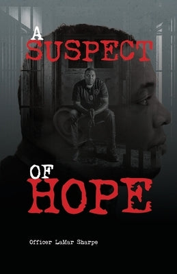 A Suspect of Hope by McMahon, Aaron