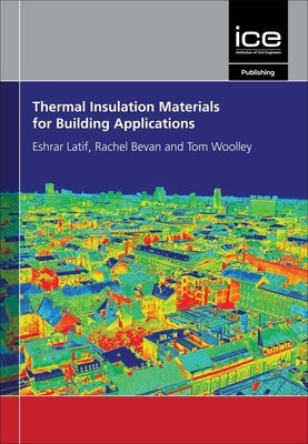 Thermal Insulation Materials for Building Applications by Latif, Eshrar