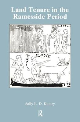 Land Tenure in the Ramesside Period by Katary, Sally L. D.