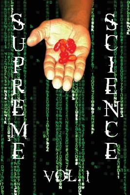 Supreme Science Volume 1: Does The Matrix Really Exist? by Hendrix, Dewayne