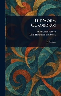 The Worm Ouroboros by Eddison, Eric Rücker