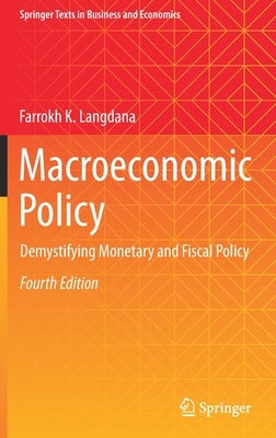 Macroeconomic Policy: Demystifying Monetary and Fiscal Policy by Langdana, Farrokh K.