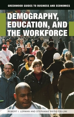 Demography, Education, and the Workforce by Lerman, Robert