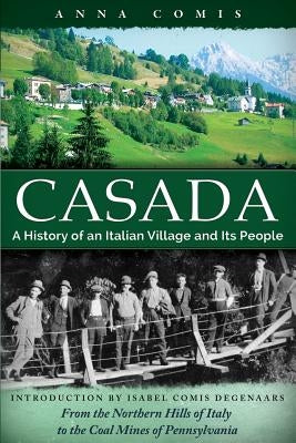 Casada: A History of an Italian Village and Its People by Comis, Anna