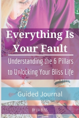 Everything is Your Fault Companion Journal by Bliss, Lia