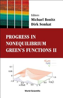 Progress in Nonequilibrium Green's Functions II - Proceedings of the Conference by Bonitz, Michael