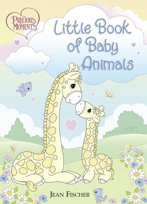 Precious Moments: Little Book of Baby Animals by Precious Moments