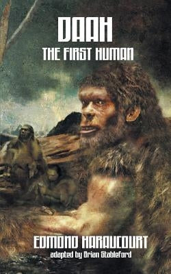 Daah, The First Human by Haraucourt, Edmond