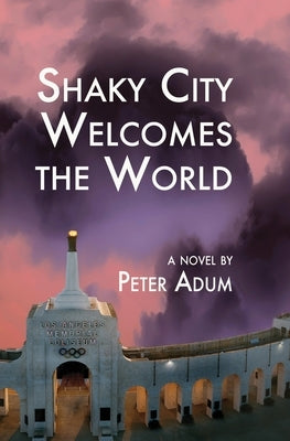 Shaky City Welcomes the World by Adum, Peter