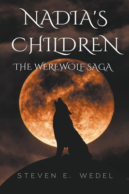 Nadia's Children by Wedel, Steven E.