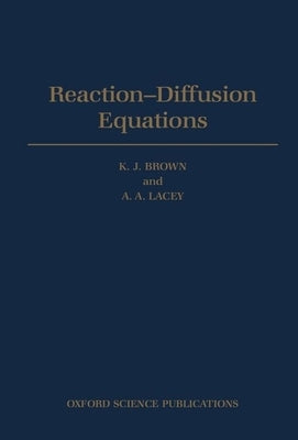 Reaction-Diffusion Equations by Brown, K. J.