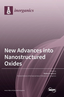 New Advances into Nanostructured Oxides by Nisticò, Roberto