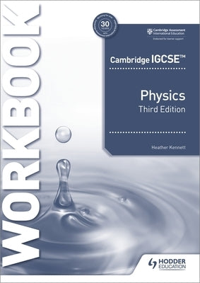 Cambridge Igcse(tm) Physics Workbook 3rd Edition: Hodder Education Group by Kennett, Heather