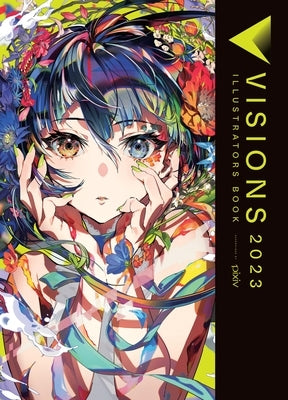Visions 2023__illustrators Book: Volume 3 by Pixiv Inc