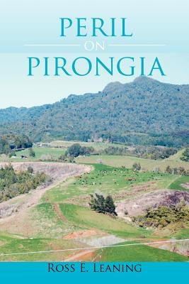 Peril on Pirongia by Leaning, Ross E.