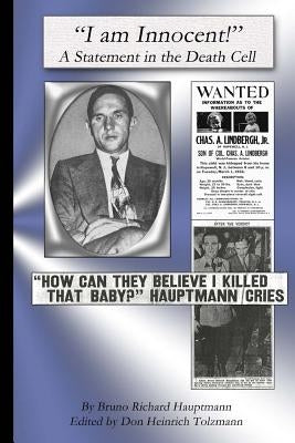 I am Innocent: A Statement in the Death Cell by Tolzmann, Don Heinrich
