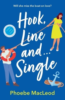 Hook, Line and Single by MacLeod, Phoebe