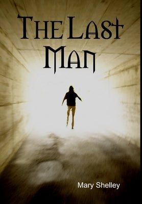 The Last Man by Shelley, Mary
