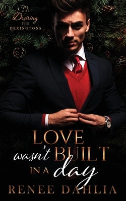 Love Wasn't Built In A Day by Dahlia, Renee
