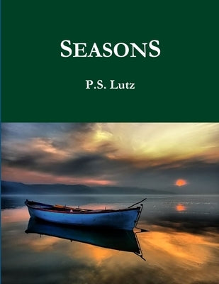 SEASONS - A Musical American Myth by Lutz, P. S.