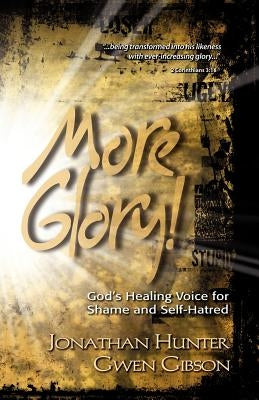 More Glory! by Hunter, Jonathan