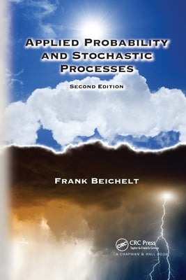 Applied Probability and Stochastic Processes by Beichelt, Frank