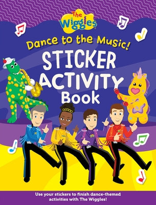 Dance to the Music Sticker Activity Book by The Wiggles