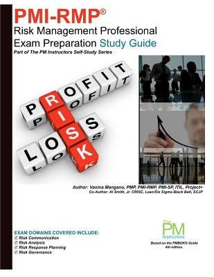 Pmi-Rmp: Risk Management Professional Exam Preparation Study Guide: Part of The PM Instructors Self-Study Series by Smith, Jr. Al