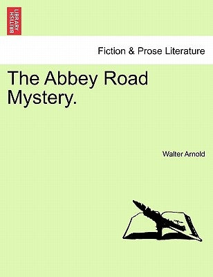 The Abbey Road Mystery. by Arnold, Walter