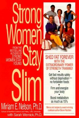Strong Women Stay Slim by Nelson, Miriam