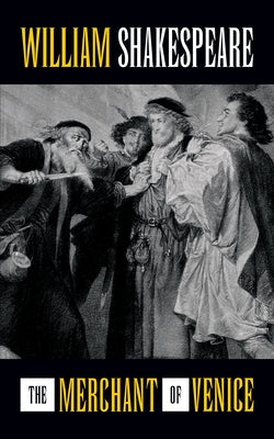 The Merchant of Venice by Shakespeare, William