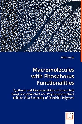 Macromolecules with Phosphorus Functionalities by Leute, Maria