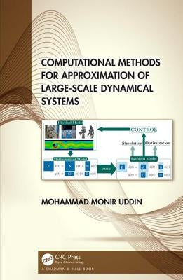 Computational Methods for Approximation of Large-Scale Dynamical Systems by Uddin, Mohammad Monir