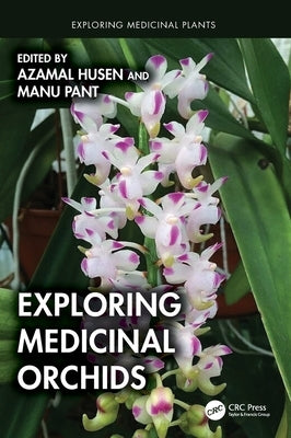 Exploring Medicinal Orchids by Husen, Azamal