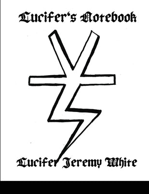 Lucifer's Notebook by Jeremy White, Lucifer