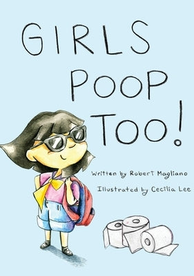 Girls Poop Too by Magliano, Robert