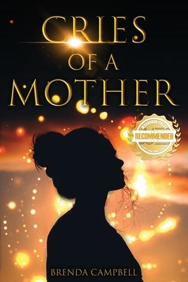Cries of a Mother by Campbell, Brenda