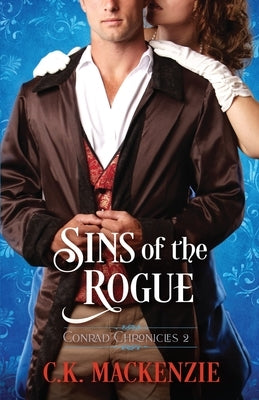 Sins of a Rogue by MacKenzie, C. K.