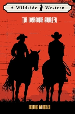 The Lonesome Quarter by Wormser, Richard