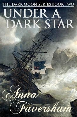 Under a Dark Star by Faversham, Anna