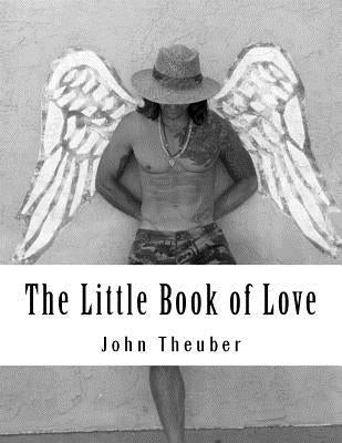 The Little Book of Love by Theuber, John Robert