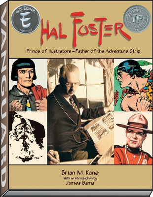Hal Foster - Prince of Illustrators by Kane, Brian M.