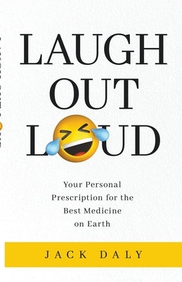 Laugh Out Loud by Daly, Jack