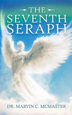 The Seventh Seraph by McMaster, Marvin
