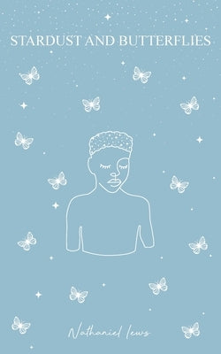 Stardust and Butterflies by Iews, Nathaniel